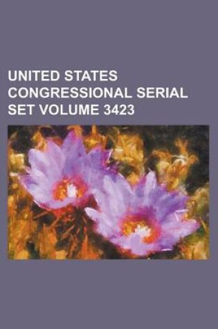 Cover of United States Congressional Serial Set Volume 3423