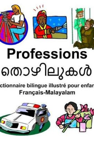 Cover of Français-Malayalam Professions Dictionnaire bilingue illustré pour enfants