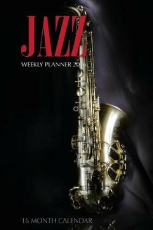Cover of Jazz Weekly Planner 2016