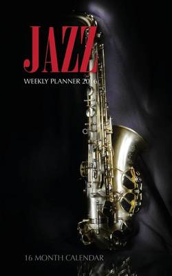 Book cover for Jazz Weekly Planner 2016