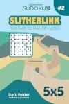 Book cover for Sudoku Slitherlink - 200 Hard to Master Puzzles 5x5 (Volume 2)