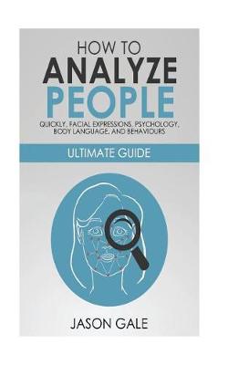 Book cover for How to Analyze People Quickly, Facial Expressions, Psychology, Body Language, And Behaviors