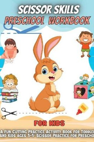 Cover of Scissor Skills Preschool Workbook For Kids