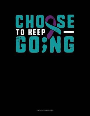 Book cover for Choose to Keep Going