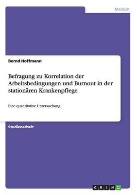 Book cover for Befragung zu Korrelation der Arbeitsbedingungen und Burnout in der stationären Krankenpflege