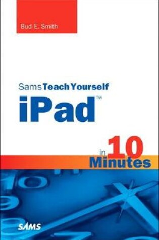 Cover of Sams Teach Yourself iPad in 10 Minutes