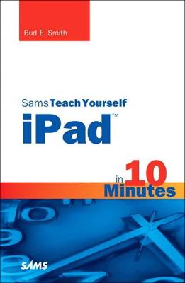 Book cover for Sams Teach Yourself iPad in 10 Minutes