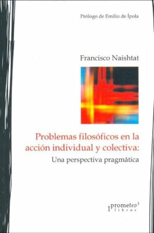 Cover of Problemas Filosoficos En La Accion Individual y Colectiva