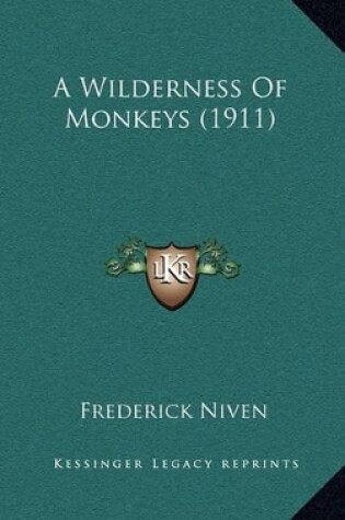 Cover of A Wilderness of Monkeys (1911)