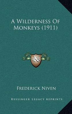 Book cover for A Wilderness of Monkeys (1911)