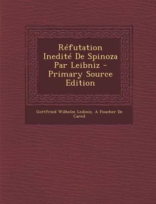 Book cover for Refutation Inedite de Spinoza Par Leibniz