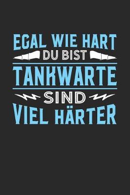 Book cover for Egal wie hart du bist Tankwarte sind viel harter