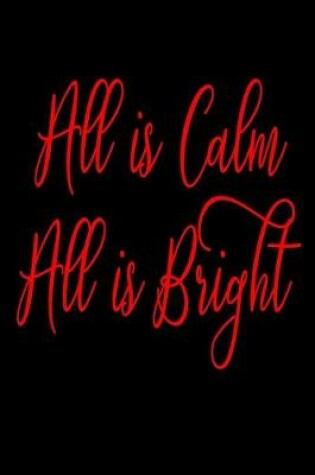 Cover of All is Calm All is Bright