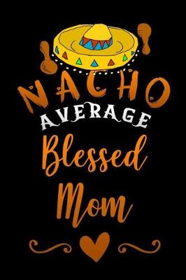 Book cover for nacho average blessed mom