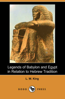 Book cover for Legends of Babylon and Egypt in Relation to Hebrew Tradition (Dodo Press)