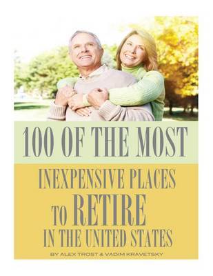 Book cover for 100 of the Most Inexpensive Places to Retire In the United States