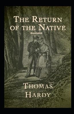 Book cover for Return of the Native AnnotatedThomasHardy