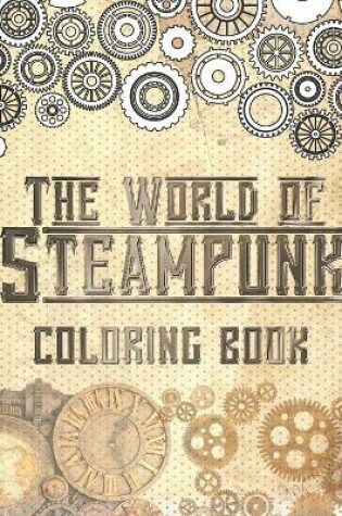 Cover of The World of Steampunk Coloring Book