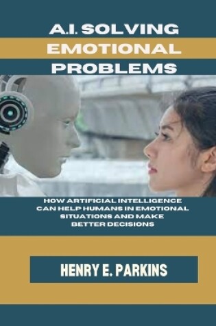 Cover of A.I. Solving Emotional Problems