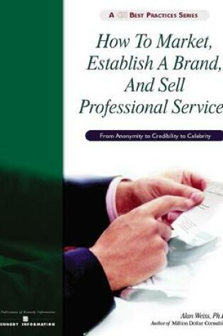 Cover of How to Market, Establish a Brand, and Sell Professional Services