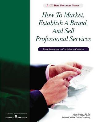 Book cover for How to Market, Establish a Brand, and Sell Professional Services