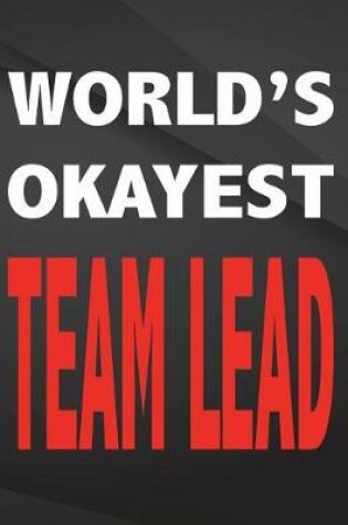 Cover of World Okayest Team Lead.