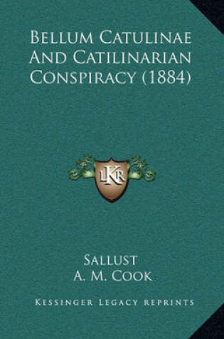 Cover of Bellum Catulinae and Catilinarian Conspiracy (1884)