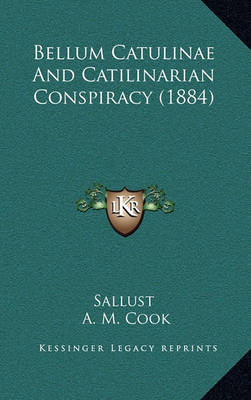 Book cover for Bellum Catulinae and Catilinarian Conspiracy (1884)