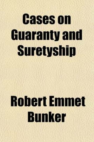 Cover of Cases on Guaranty and Suretyship