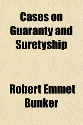 Book cover for Cases on Guaranty and Suretyship