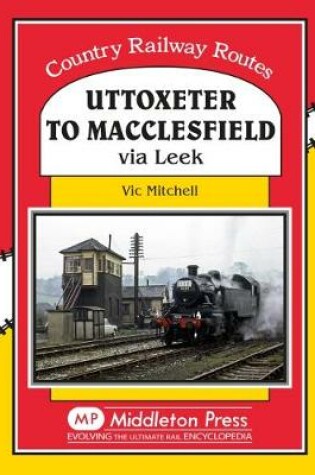 Cover of Uttoxeter to Macclesfield