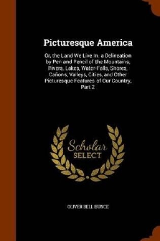Cover of Picturesque America