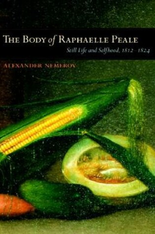 Cover of The Body of Raphaelle Peale