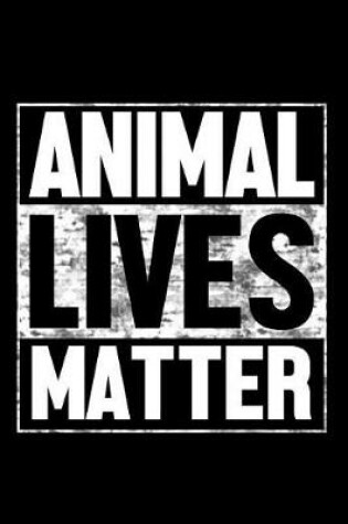 Cover of Animal Lives Matter