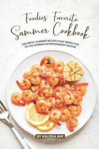 Cover of Foodies' Favorite Summer Cookbook