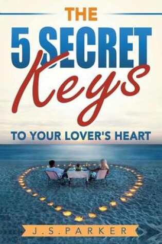 Cover of The 5 Secret Keys to Your Lover's Heart