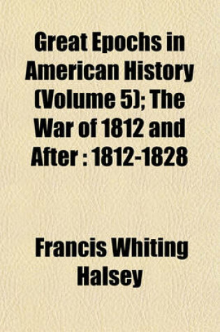 Cover of Great Epochs in American History (Volume 5)