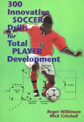 Book cover for 300 Innovative Soccer Drills for Total Player Development