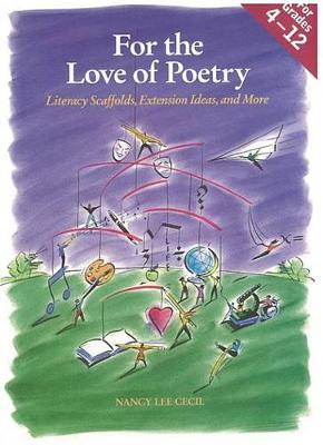 Book cover for For the Love of Poetry: Literacy Scaffolds, Extension Ideas and More