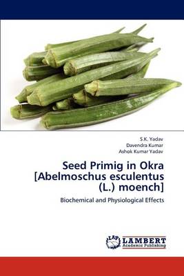 Book cover for Seed Primig in Okra [Abelmoschus Esculentus (L.) Moench]