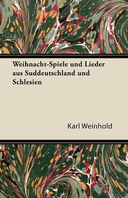 Book cover for Weihnacht-Spiele Und Lieder Aus Suddeutschland Und Schlesien