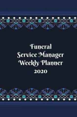 Cover of Funeral Service Manager Weekly Planner