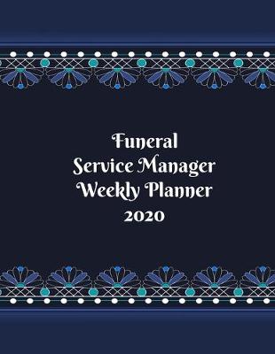 Book cover for Funeral Service Manager Weekly Planner