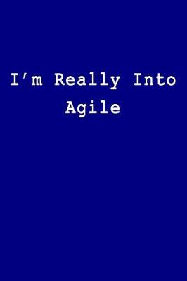 Book cover for I'm Really Into Agile