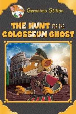 Book cover for Geronimo Stilton SE: Hunt for the Colosseum Ghost
