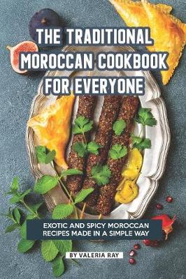 Book cover for The Traditional Moroccan Cookbook for Everyone