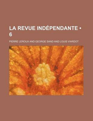 Book cover for La Revue Independante (6)