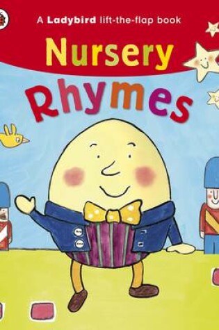Cover of Ladybird Lift-The-Flap Book: Nursery Rhymes