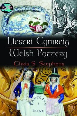 Cover of Cyfres Cip ar Gymru/Wonder Wales: Llestri Cymreig/Welsh Pottery