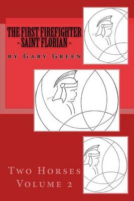 Book cover for The First Firefighter - Saint Florian